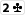 :2c :2c